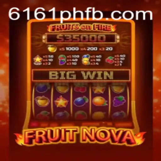 Exploring the Exciting World of FruitNova on 6161PH.COM