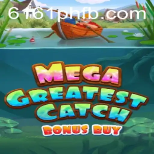 MegaGreatestCatchBonusBuy: Dive into an Unprecedented Gaming Experience
